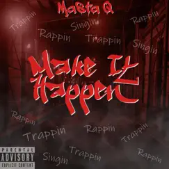 Make It Happen - EP by Masta Q album reviews, ratings, credits