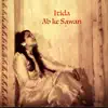 Ab Ke Sawan - Single album lyrics, reviews, download