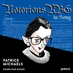 Notorious RBG in Song by Patrice Michaels & Kuang-Hao Huang album reviews, ratings, credits