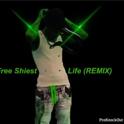 Free Shiest Life (remix) Song Lyrics