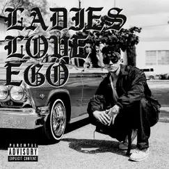 Ladies Love Ego (feat. Alyssa Bernal) - Single by Cholo Adventures album reviews, ratings, credits