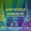 Lost Myself Somehow (feat. Gyles Smith) - Single album lyrics, reviews, download