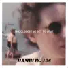 60/156 (The Closest We Get To Love) - Single album lyrics, reviews, download