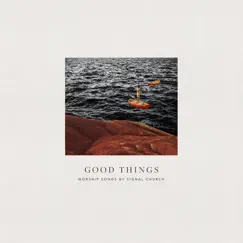 Good Things by Signal Church album reviews, ratings, credits