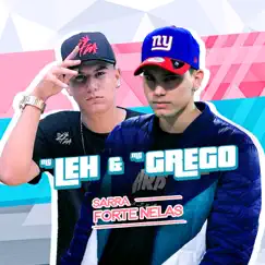 Sarra Forte Nelas (feat. Mc Leh) - Single by Mc Grego album reviews, ratings, credits