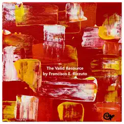 The Valid Resource - Single by Francisco E. Rizzuto album reviews, ratings, credits