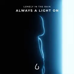 Always a Light On - EP by Lonely in the Rain album reviews, ratings, credits