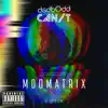 Can/t (Modmatrix Remix) [Modmatrix Remix] - Single album lyrics, reviews, download
