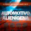 Automotivo Alienígena song lyrics