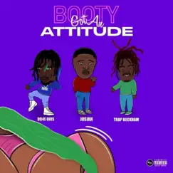 Booty Got an Attitude (feat. Josiah & Trap Beckham) - Single by Dq4equis album reviews, ratings, credits