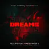 Dreams (feat. KaCe & Cole Z) - Single album lyrics, reviews, download