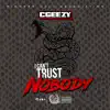 I Can't Trust Nobody - Single album lyrics, reviews, download