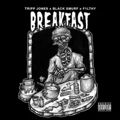 Breakfast - Single by TrippJones & Black Smurf album reviews, ratings, credits