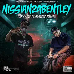 NISSIAN2ABENTLEY (feat. GLASSES MALONE) Song Lyrics