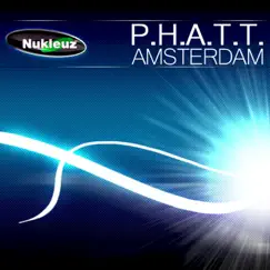 Amsterdam - Single by P.H.A.T.T. album reviews, ratings, credits