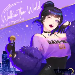Walkin' the World (feat. Lilypichu) - EP by Interlunium album reviews, ratings, credits