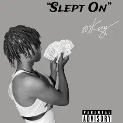 Slept On - EP by 803keey album reviews, ratings, credits