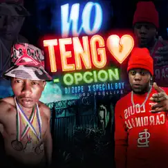 No Tengo Opcion - Single by Special Boy & Dj Zope album reviews, ratings, credits