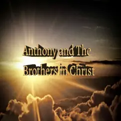 Knowing God is Here - Single by Anthony and the Brothers in Christ album reviews, ratings, credits