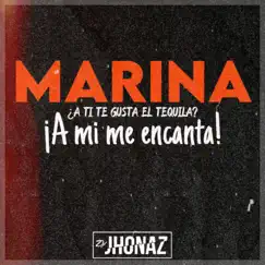 Marina a Ti Te Gusta El Tequila (A Mi Me Encanta) Song Lyrics