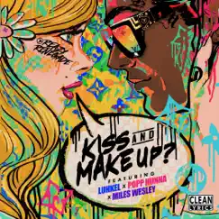 Kiss & Make Up? (feat. Luh Kel) - Single by Reazy Renegade, Miles Wesley & Popp Hunna album reviews, ratings, credits