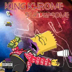 Bart Sipsome by King Khrome album reviews, ratings, credits