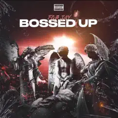 Bossed Up - Single by FGB JAY album reviews, ratings, credits