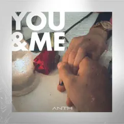 You & Me - Single (feat. Jared Krumm) - Single by ANTH album reviews, ratings, credits