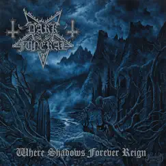 Where Shadows Forever Reign by Dark Funeral album reviews, ratings, credits