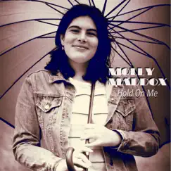 Hold On Me - Single by Molly Maddox album reviews, ratings, credits