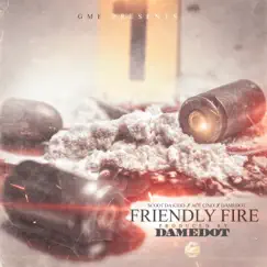 Friendly Fire - Single by Scoot Da Kidd, Ace Cino & Damedot album reviews, ratings, credits