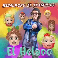 El Helado - Single by BibalPoru El Tramposo album reviews, ratings, credits