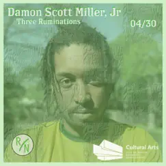 Three Ruminations (Ruido/Noise) - Single by Damon Scott Miller, Jr. album reviews, ratings, credits
