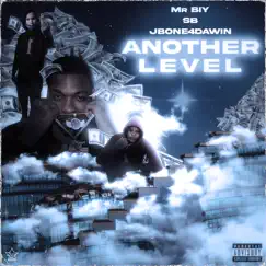 Another Level (feat. Jbone4DaWin & SB) - Single by Mr BIY album reviews, ratings, credits