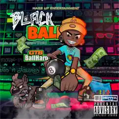 Black Ball (feat. GTB Ball Hard) - Single by G.T.B. Kartel album reviews, ratings, credits