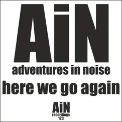 Here We Go Again - Single by Adventures in Noise album reviews, ratings, credits