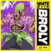 Broly - Single album lyrics, reviews, download