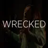 Wrecked (Cover) - Single album lyrics, reviews, download