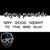 Say Good Night To the Bad Guy - Single album lyrics, reviews, download