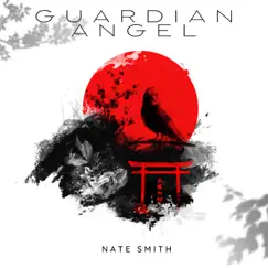 Guardian Angel - Single by Nate Smith album reviews, ratings, credits