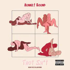 Thot Shit Freestyle - Single by Hunnet Round album reviews, ratings, credits