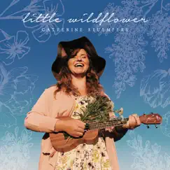 Little Wildflower - EP by Catherine Kluempers album reviews, ratings, credits