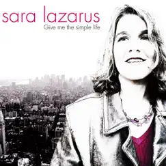 Give Me the Simple Life by Sara Lazarus album reviews, ratings, credits