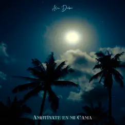 Amotínate en Mi Cama - Single by Alex Dubai album reviews, ratings, credits