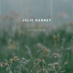 Petrichor - Single by Julie Hanney album reviews, ratings, credits