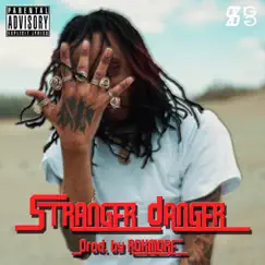 Stranger Danger - Single by JEFF K%NZ album reviews, ratings, credits