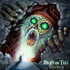 Electric Messiah by High On Fire album reviews, ratings, credits
