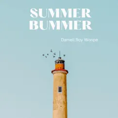 Summer Bummer - Single by Darnell Roy Wonpe album reviews, ratings, credits