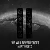 We Will Never Forget - Single album lyrics, reviews, download