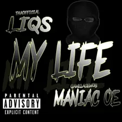 My LIfe (feat. Maniac OE & Ninetre) - Single by Liqs album reviews, ratings, credits